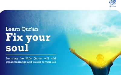 Learning the Holy Quran will fix your soul! And 7 ethics that you will learn from the Holy Quran.